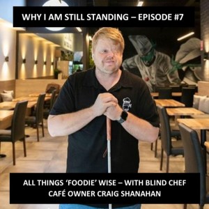 All Things ‘Foodie‘ Wise with Blind Chef Cafe Owner Craig Shanahan