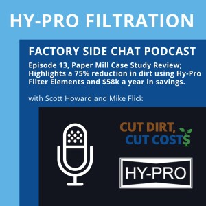 Episode 13, Paper mill Case Study Review; Highlighting a 75% reduction in dirt