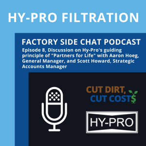 Hy-Pro Filtration’s Factoryside Chat Podcast, Episode 8.  Partners for Life