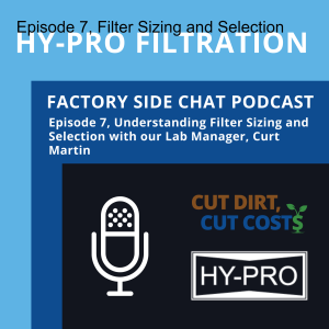 Hy-Pro Filtration’s Factoryside Chat Episode 7, Filter Sizing and Selection
