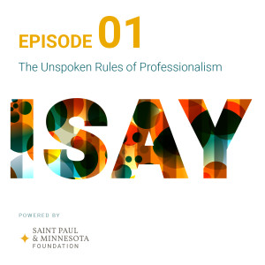 Ep. 1: The Unspoken Rules of Professionalism