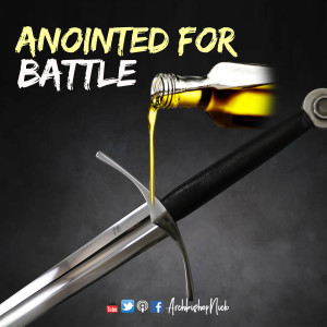 Anointed for Battle