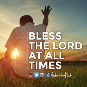 BLESS THE LORD AT ALL TIME