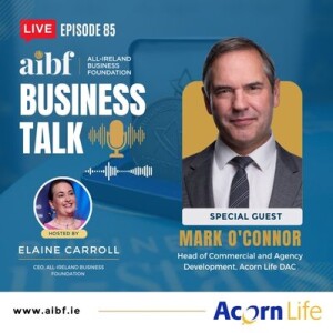 Episode 85: Insights from Business Leader Mark O’Connor