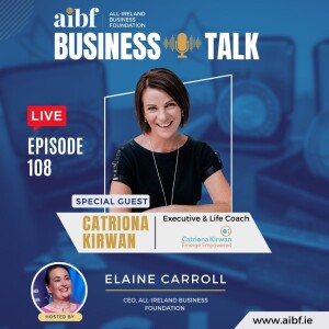 Episode 108: Catriona Kirwan: Empowering Professionals to Thrive in Work and Life