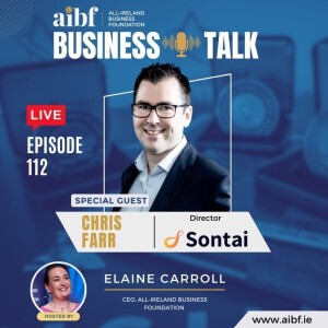 Episode 112: Unlocking Business Potential: Sontai’s CEO, Chris Farr, Shares Insights on Digitization and Automation