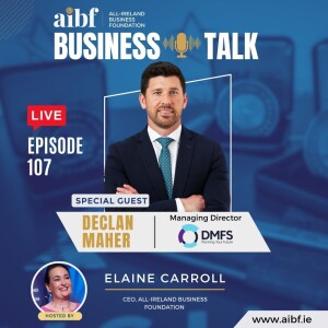 Episode 107: From Banking to Financial Empowerment: Declan Maher’s Inspiring Journey