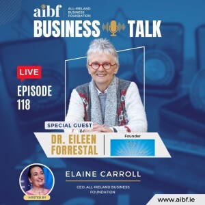 Episode 118: Unleashing the Entrepreneurial Spirit: Dr. Eileen Forrestal’s Journey to Self-Discovery and Success 🌟