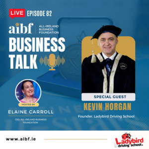 Episode 82: ”From Auctioneer to Driving School Entrepreneur” Kevin Horgan, Ladybird Driving School