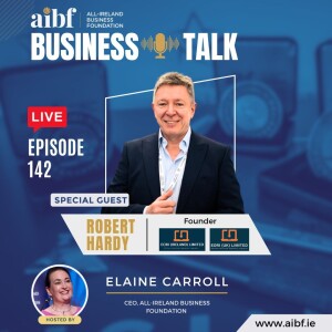 Episode 142: From Advice to Action: EORI (UK) Founder Robert Hardy's Brexit Success