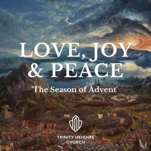 Love, Joy & Peace: Part Two - Peace