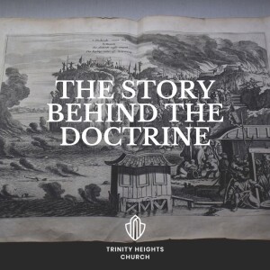 The Story Behind the Doctrine: Part One - Incarnation