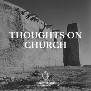 Thoughts on Church: Part One - God With Us