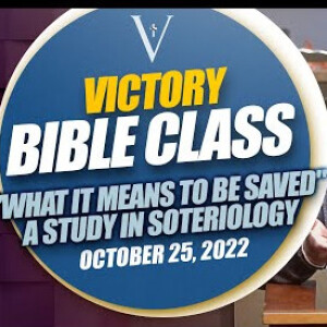 Victory Apostolic Church - Bible Class - October 25, 2022