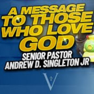 Sunday Worship Service - ”A Message To Those That Love God” November 7, 2021