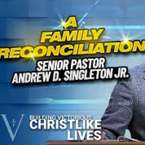 ”A Family Reconciliation” - Sunday Worship Service - July 24, 2022