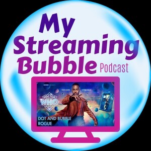 Ep. 176 - Mini Bubble: Doctor Who Dot and Bubble & Rogue