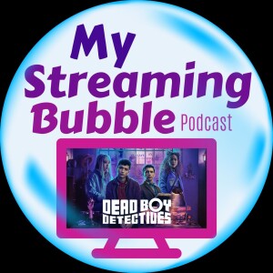 Ep. 180 - Dead Boy Detectives with Bex