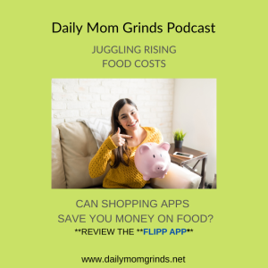 Managing Rising Food Costs -Shopping Apps Save Money? Flipp App Rev
