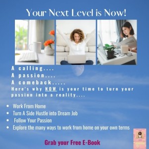 Your Next Level Is Now - Is Working From Home Your Next Move?