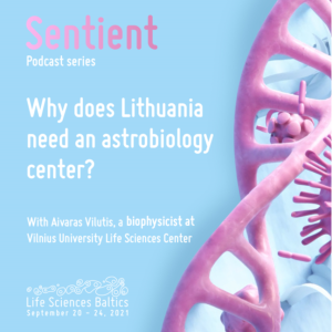 Why does Lithuanian need an astrobiology center? Episode 5