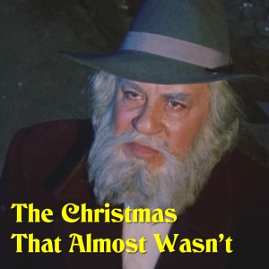 ”The Christmas That Almost Wasn‘t”
