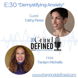 S2 E30: Demystifying Anxiety with Cathy Perez