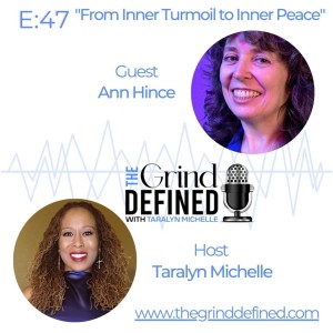 S2 E47: From Inner Turmoil to Inner Peace with Ann Hince