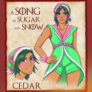 A Song of Sugar & Snow II - Bonus Episode: Cedar's List