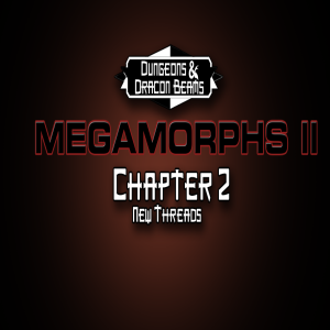 Megamorphs 2 - Chapter 2: New Threads