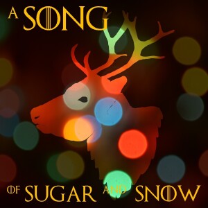 A Song of Sugar & Snow - Episode 24: A Glass Case of Christmas Emotion