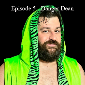 Episode 5 - Danger Dean