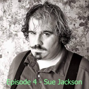 Episode 4 - Sue Jackson
