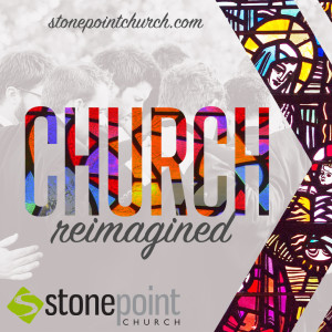 Church Reimagined - Week 3