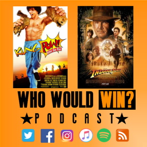 Indiana Jones and the Kingdom of the Crystal Skull vs. Kung Pow: Enter the Fist