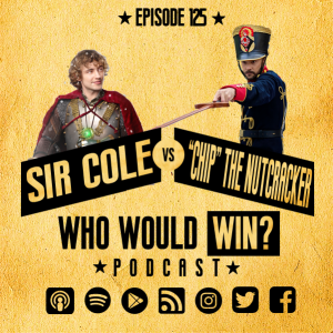 Sir Cole (Knight Before Christmas) vs "Chip" the Nutcracker (A Very Nutty Christmas)