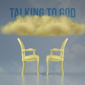 Nov 12 & 13 - Talking To God (2)