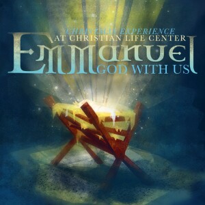 Dec 9, 10 & 11 - Emmanuel: God With Us