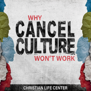 Oct 16 & 17 - Why Cancel Culture Won‘t Work (1)