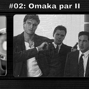 #02: Omaka par II