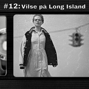 #12: Vilse på Long Island