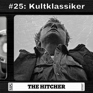 #25: Kultklassiker - The Hitcher