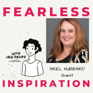 20:  What Lights You Up? Ariel Hubbard, part 2