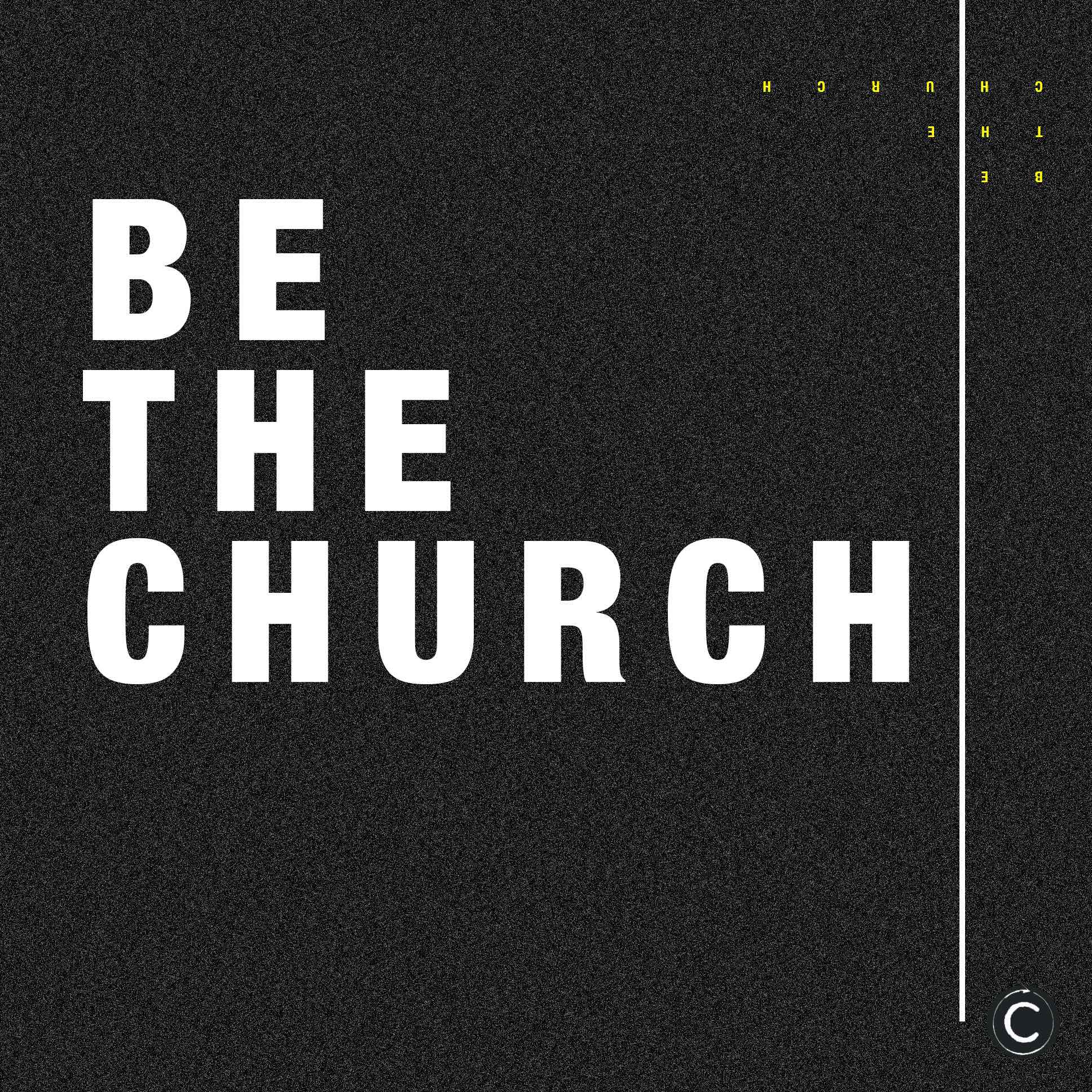 Be The Church - Week Three - March 18, 2018 - Damon Moore