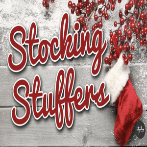 Stocking Stuffers - December 24, 2020 - Damon Moore