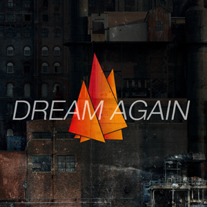 Dream Again Part Two - October 16, 2016 - Damon Moore