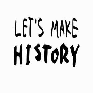 Let’s Make History - December 12, 2021 - Damon Moore