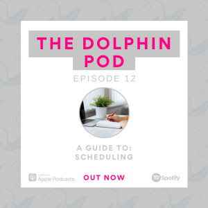 The Dolphin Pod - A Guide to Scheduling