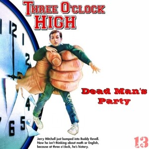 13 Three O'Clock High 1987 -  DMP