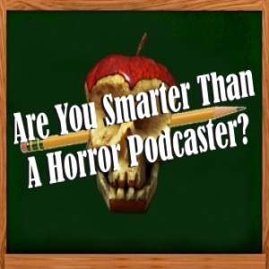 64 Are You Smarter Than A Horror Podcaster